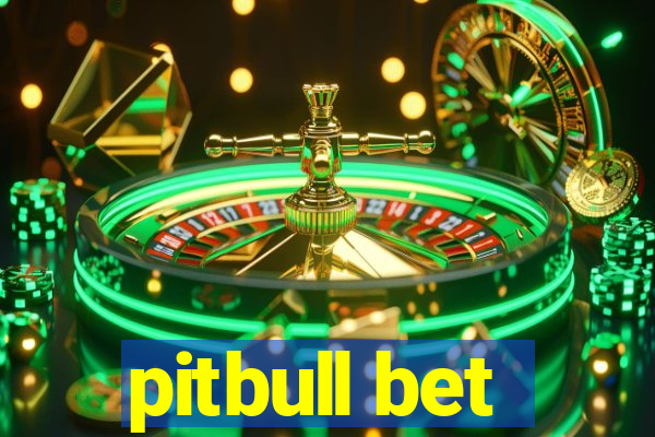 pitbull bet